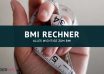 BMI Rechner