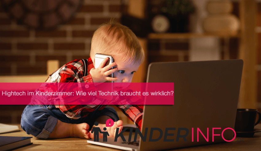 Hightech im Kinderzimmer